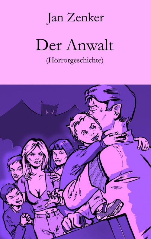 Cover of the book Der Anwalt by Jan Zenker, Der Drehbuchverlag