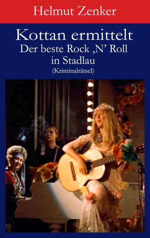 Cover of the book Kottan ermittelt: Der beste Rock ‚N' Roll in Stadlau by Helmut Zenker, Der Drehbuchverlag