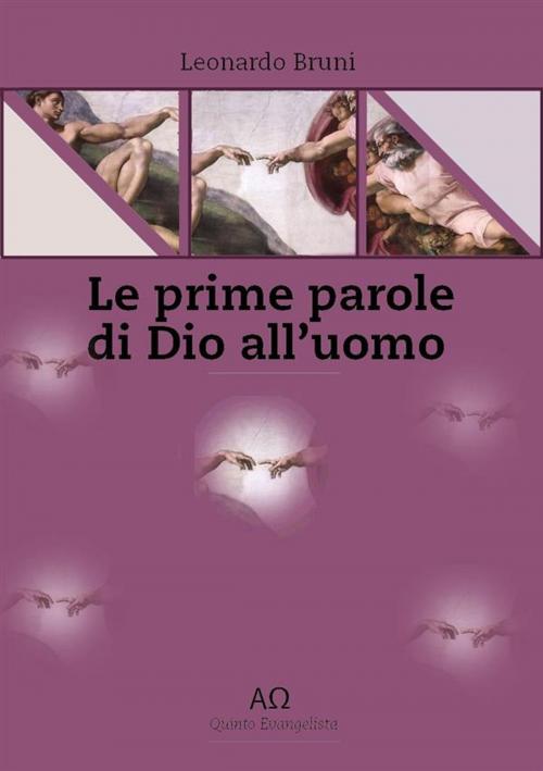 Cover of the book Le prime parole di Dio all'uomo by Leonardo Bruni, Leonardo Bruni