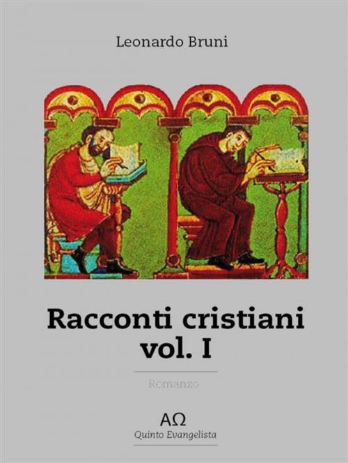 Cover of the book Racconti Cristiani - Vol. I by Leonardo Bruni, Leonardo Bruni