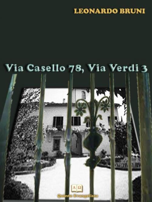 Cover of the book Via Casello 78, Via Verdi 3 by Leonardo Bruni, Leonardo Bruni