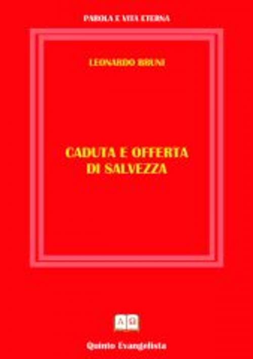 Cover of the book Caduta e offerta di salvezza by Leonardo Bruni, Leonardo Bruni