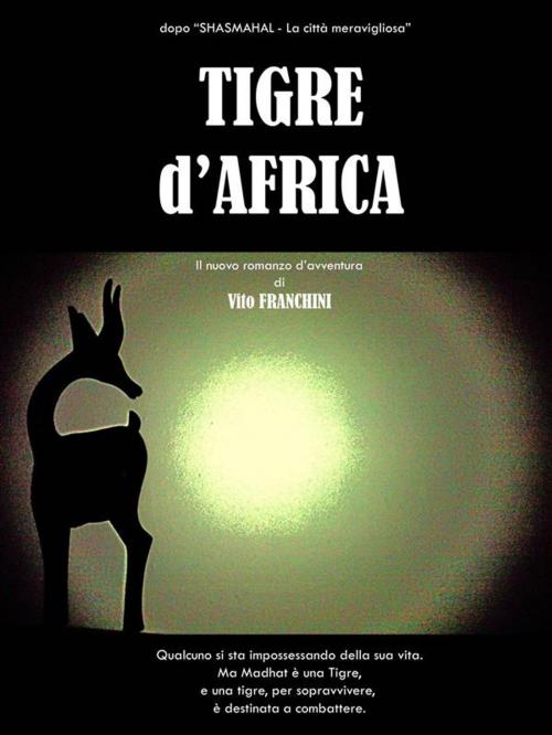 Cover of the book Tigre d'Africa by Vito Franchini, Vito Franchini