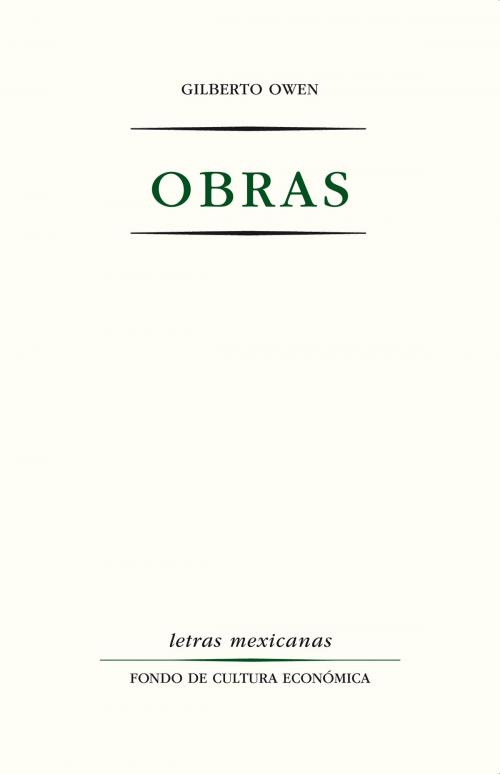 Cover of the book Obras by Gilberto Owen, Fondo de Cultura Económica