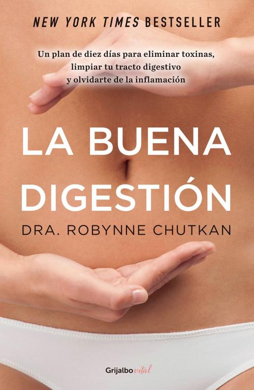 Cover of the book La buena digestión (Colección Vital) by Robynne Chutkan, Penguin Random House Grupo Editorial México
