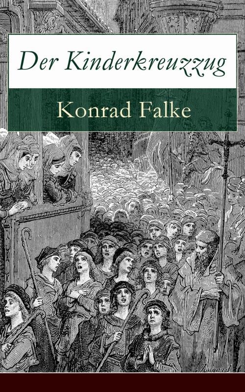Cover of the book Der Kinderkreuzzug by Konrad Falke, e-artnow