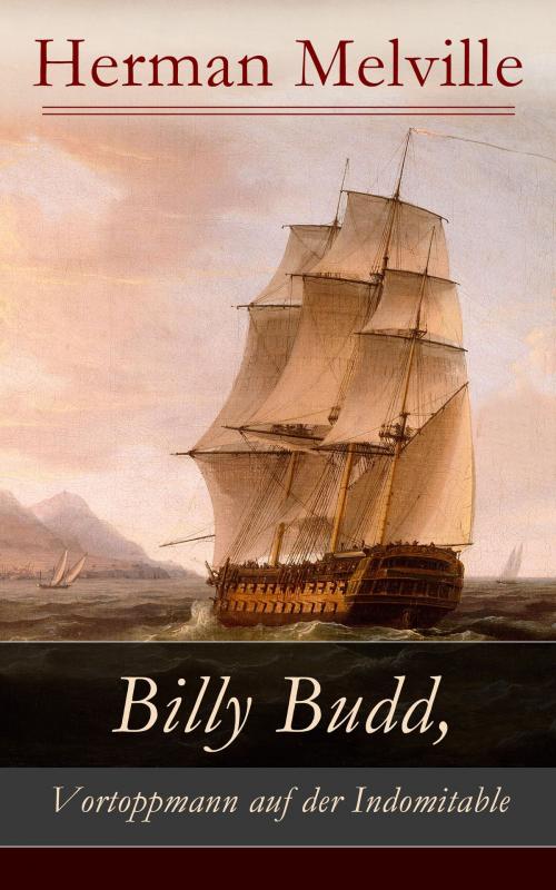 Cover of the book Billy Budd, Vortoppmann auf der Indomitable by Herman Melville, e-artnow