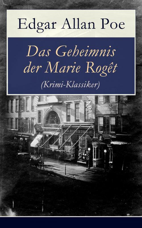 Cover of the book Das Geheimnis der Marie Rogêt (Krimi-Klassiker) by Edgar Allan Poe, e-artnow
