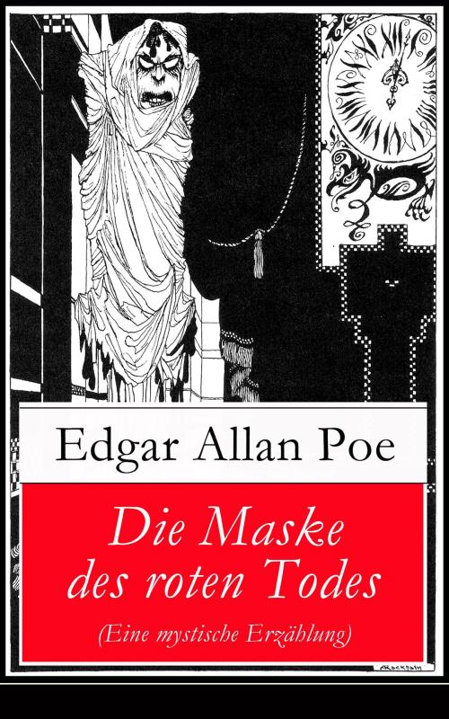 Cover of the book Die Maske des roten Todes (Eine mystische Erzählung) by Edgar Allan Poe, e-artnow