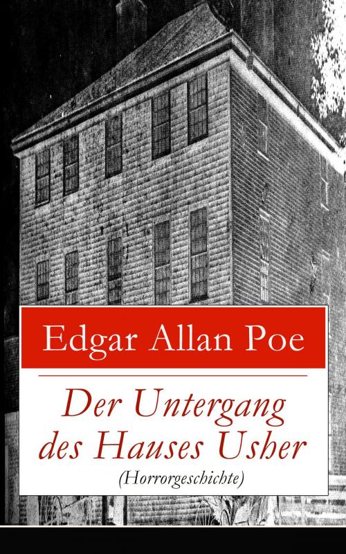 Cover of the book Der Untergang des Hauses Usher (Horrorgeschichte) by Edgar Allan Poe, e-artnow
