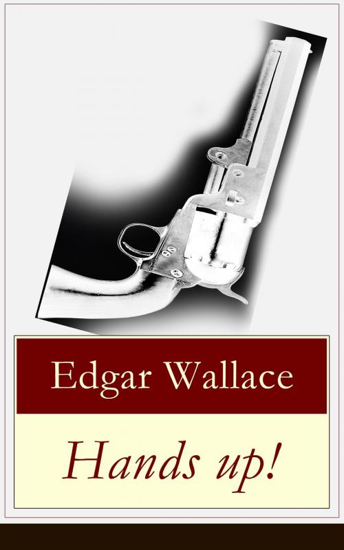 Cover of the book Hands up! by Edgar Wallace, e-artnow