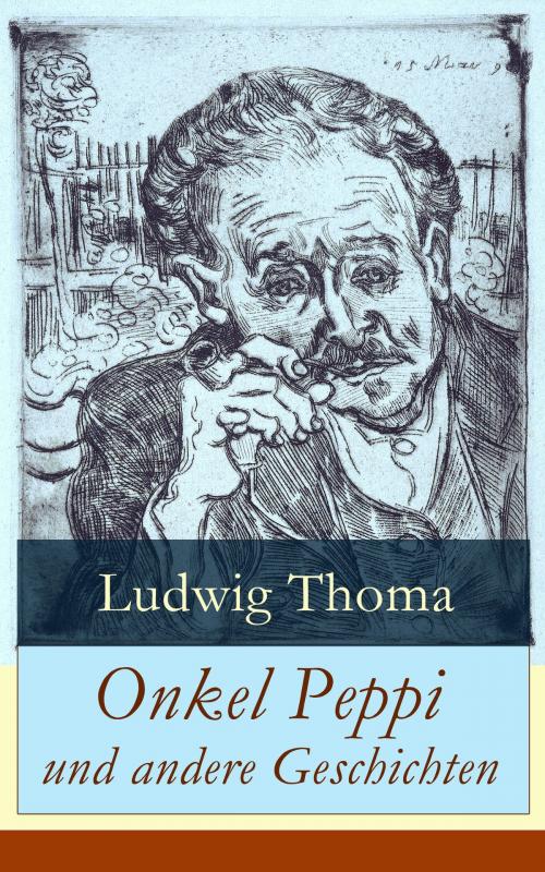 Cover of the book Onkel Peppi und andere Geschichten by Ludwig Thoma, e-artnow