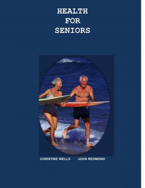 Cover of the book Health for Seniors by Christine Wells, John Redmond, Total Health Publications