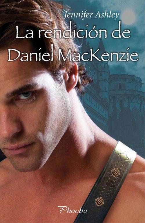 Cover of the book La rendición de Daniel Mackenzie by Jennifer Ashley, Ediciones Pàmies