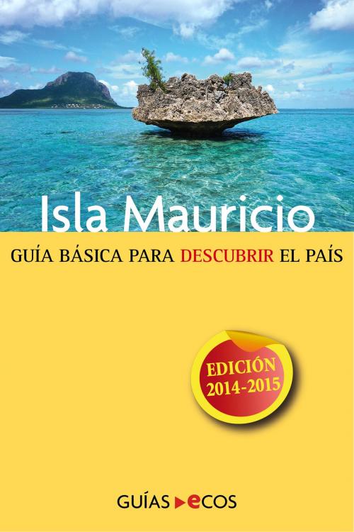 Cover of the book Isla Mauricio by , Ecos Travel Books
