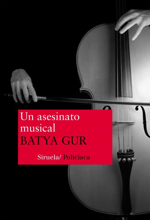 Cover of the book Un asesinato musical by Batya Gur, Siruela