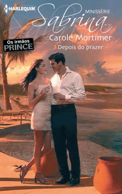 Cover of the book Depois do prazer by Carole Mortimer, Harlequin, uma divisão de HarperCollins Ibérica, S.A.
