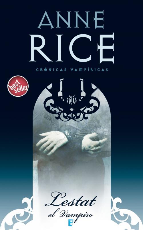 Cover of the book Lestat el vampiro (Crónicas Vampíricas 2) by Anne Rice, Penguin Random House Grupo Editorial España