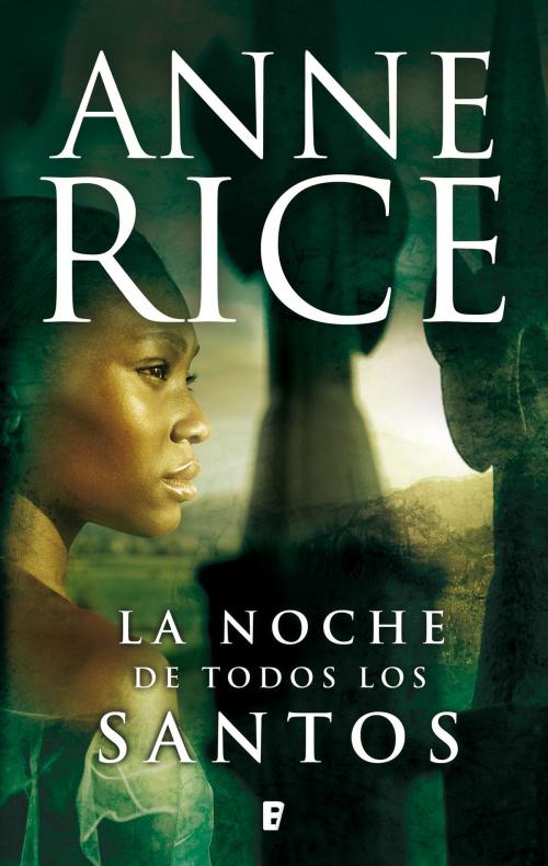 Cover of the book La noche de Todos los Santos by Anne Rice, Penguin Random House Grupo Editorial España
