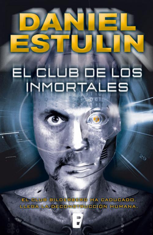 Cover of the book El club de los inmortales by Daniel Estulin, Penguin Random House Grupo Editorial España