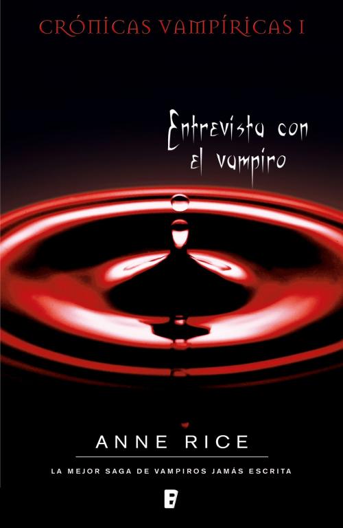Cover of the book Entrevista con el vampiro (Crónicas Vampíricas 1) by Anne Rice, Penguin Random House Grupo Editorial España