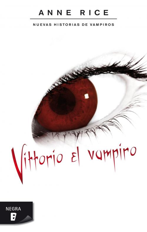 Cover of the book Vittorio el vampiro (Nuevas Historias de Vampiros 2) by Anne Rice, Penguin Random House Grupo Editorial España