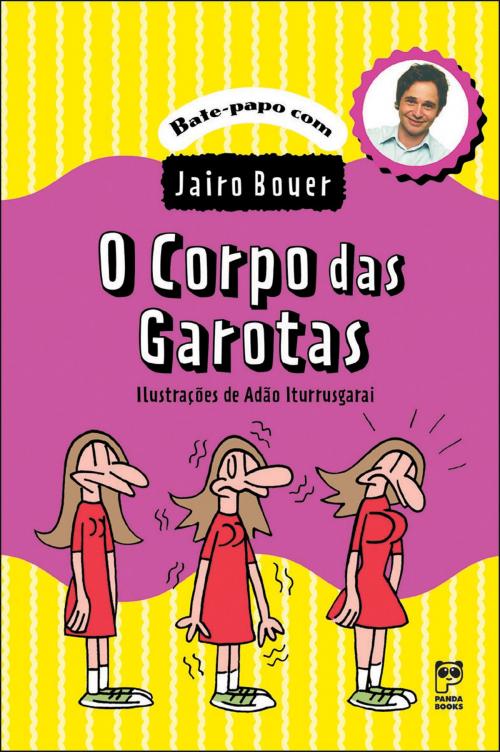 Cover of the book O corpo das garotas by Jairo Bouer, Panda Books