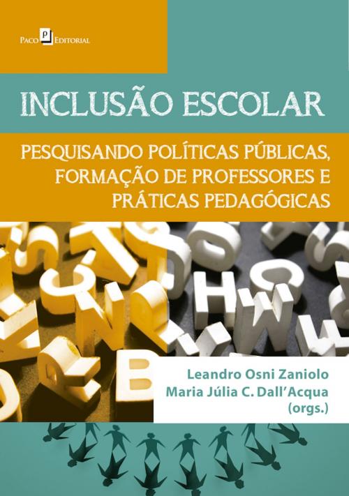 Cover of the book Inclusão escolar by Leandro Osni Zaniolo, Maria Júlia C. Dall'Acqua, Paco e Littera