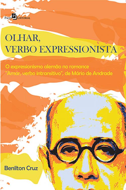 Cover of the book Olhar, verbo expressionista by Benilton Lobato Cruz, Paco e Littera