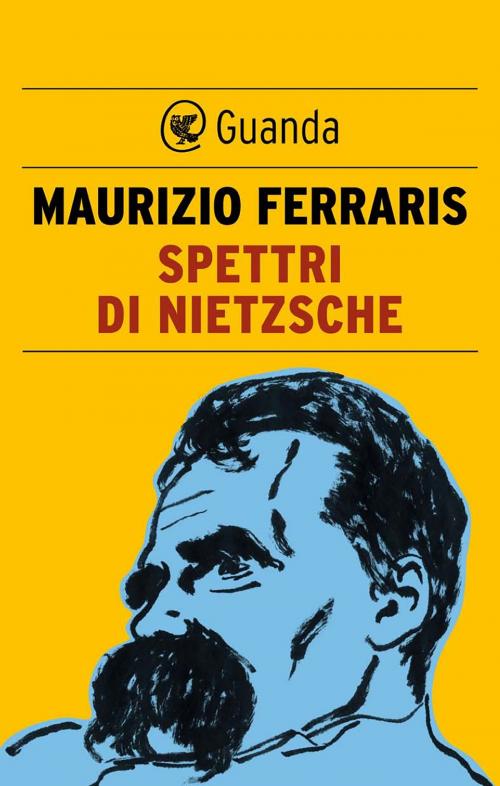 Cover of the book Spettri di Nietzsche by Maurizio Ferraris, Guanda