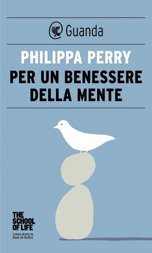 Cover of the book Per un benessere della mente by PERRY PHILIPPA, Guanda