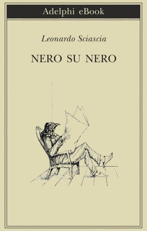 Cover of the book Nero su nero by Leonardo Sciascia, Adelphi