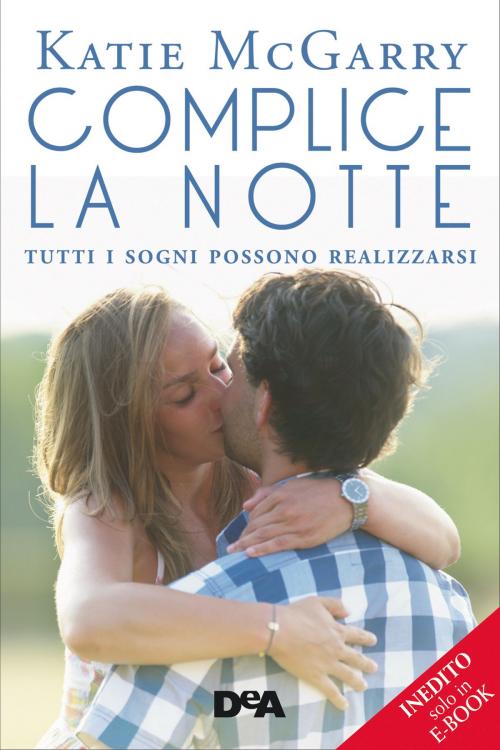 Cover of the book Complice la notte by Katie McGarry, De Agostini