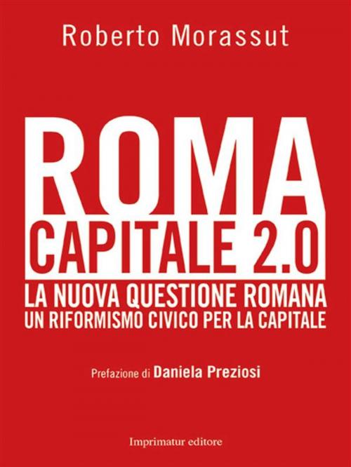 Cover of the book Roma capitale 2.0 by Roberto Morassut, Imprimatur