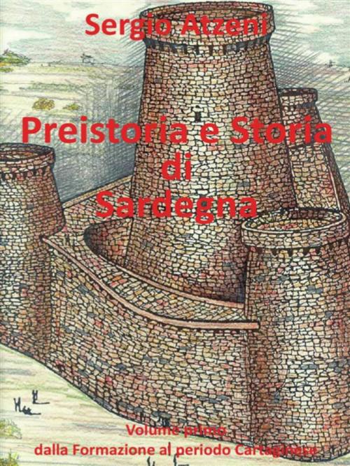 Cover of the book Preistoria e Storia di Sardegna vol. I by Sergio Atzeni, Youcanprint