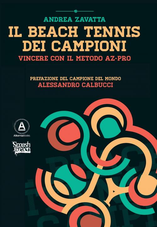 Cover of the book Il Beach Tennis dei campioni by Andrea Zavatta, Alkemia Books