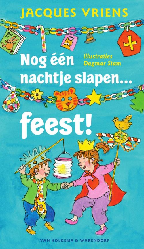 Cover of the book Nog een nachtje slapen ... feest! by Jacques Vriens, Uitgeverij Unieboek | Het Spectrum