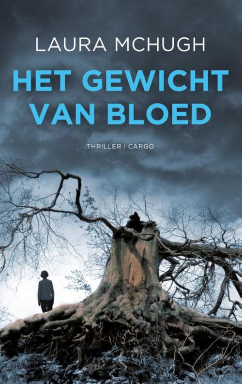 Cover of the book Het gewicht van bloed by Laura McHugh, Bezige Bij b.v., Uitgeverij De