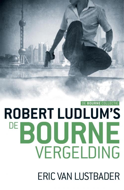Cover of the book De Bourne vergelding by Robert Ludlum, Eric Van Lustbader, Luitingh-Sijthoff B.V., Uitgeverij