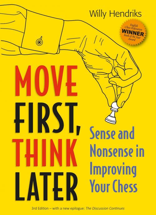 Cover of the book Move First, Think Later by Willy Hendriks, New in Chess