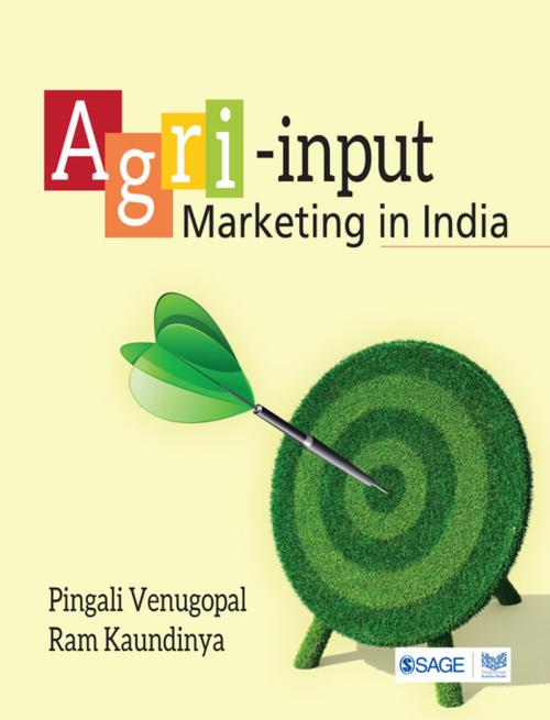 Cover of the book Agri-input Marketing in India by Pingali Venugopal, Ram Kaundinya, SAGE Publications