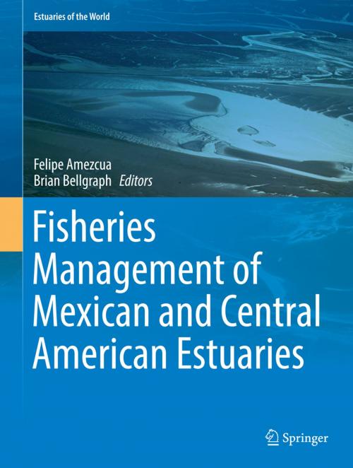 Cover of the book Fisheries Management of Mexican and Central American Estuaries by , Springer Netherlands