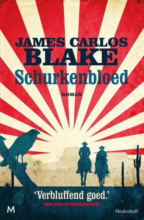Cover of the book Schurkenbloed by James Carlos Blake, Meulenhoff Boekerij B.V.