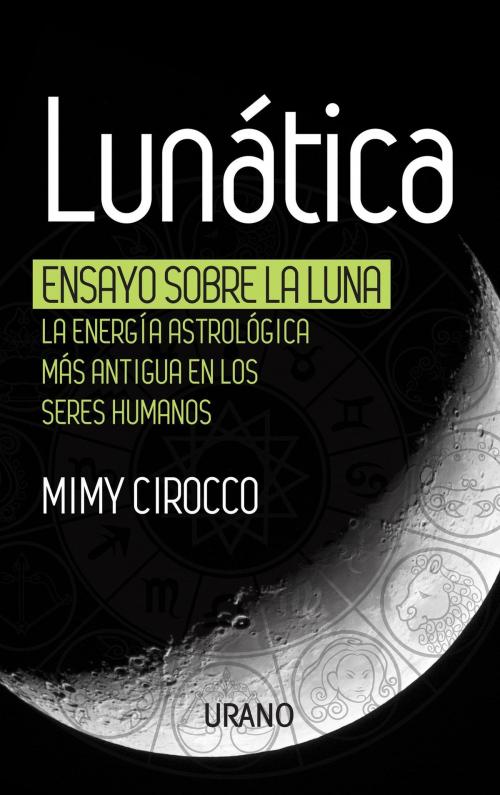 Cover of the book Lunática by Mimy Cirocco, Urano Argentina