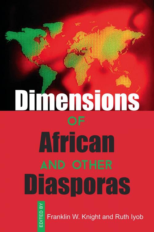 Cover of the book Dimensions of African and Other Diasporas by Franklin W. Knight, Ruth Iyob, UWI Press