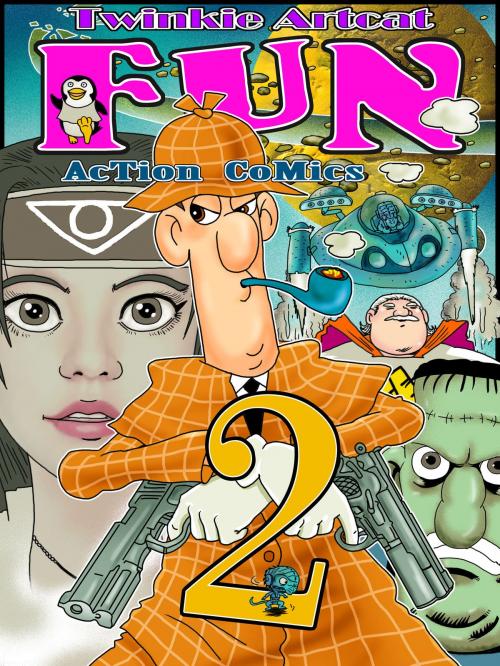 Cover of the book Fun Action Comics 2 by Twinkie Artcat, Twinkie Artcat