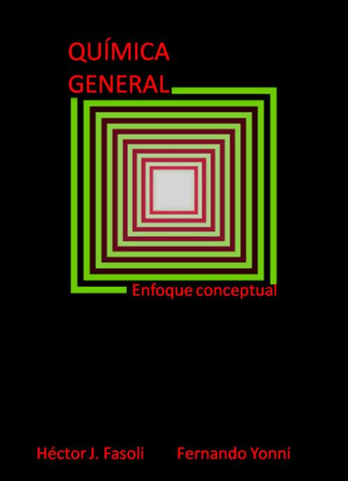 Cover of the book Química general by Fernando Yonni, Héctor J. Fasoli, Editorial Autores de Argentina
