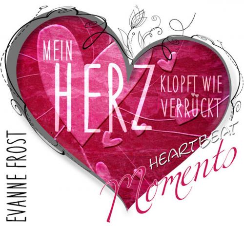 Cover of the book Mein Herz klopft wie verrückt by Evanne Frost, bookshouse ready-steady-go