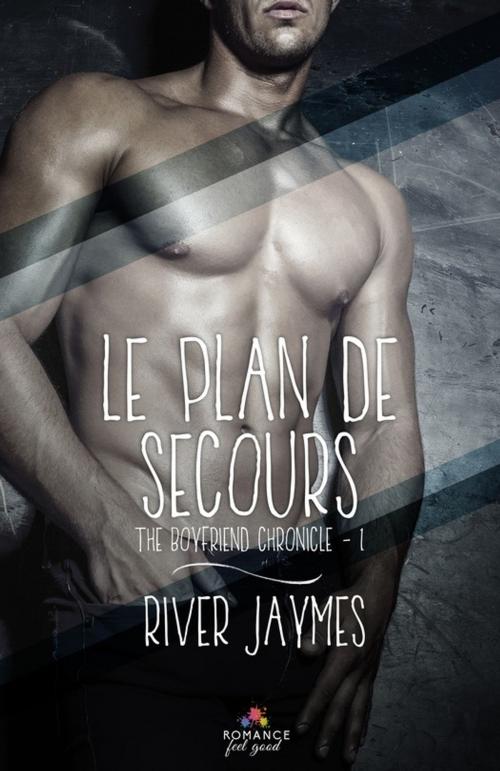 Cover of the book Le plan de secours by River Jaymes, MxM Bookmark