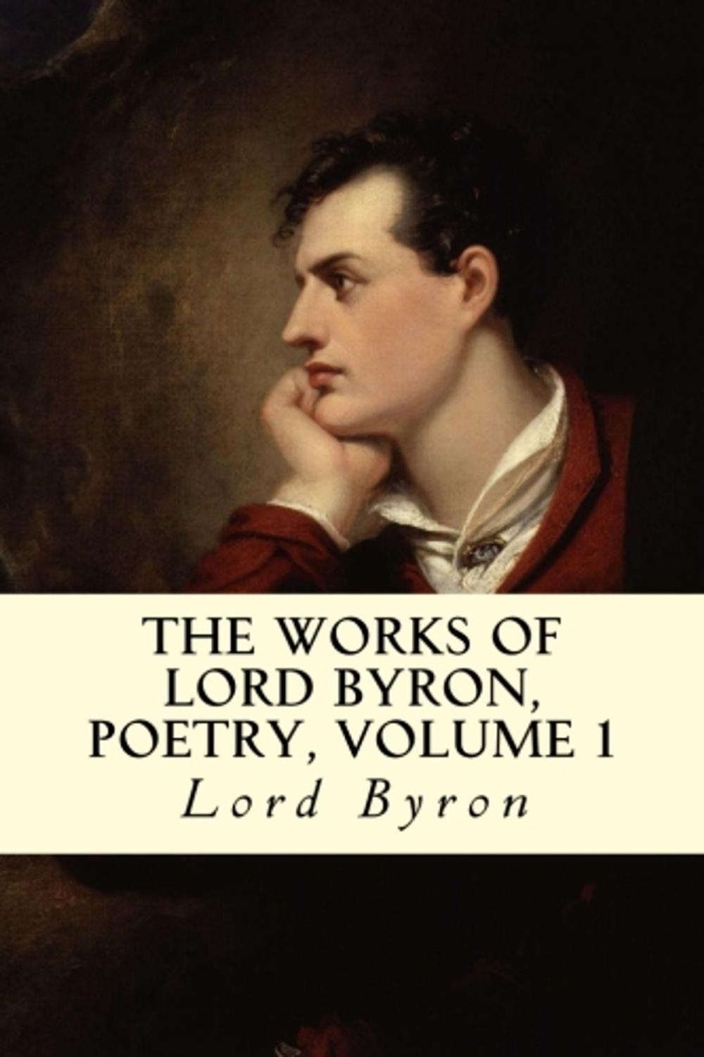 Big bigCover of The Works of Lord Byron, Poetry, Volume 1